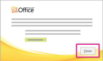 After Office installs, click Close.