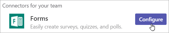 Add a Forms connector to your channel to keep your group current with content and updates for your Microsoft Forms