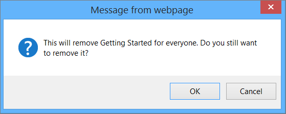 At the message about removing Getting Started for everyone, click Ok.