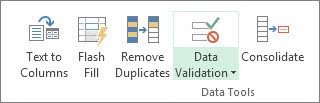 Data Validation is located in Data tab, Data Tools group