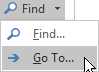 In the Format Text tab, in the Editing group, choose Find, and then choose Go To.