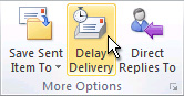 Delay Delivery command on the ribbon