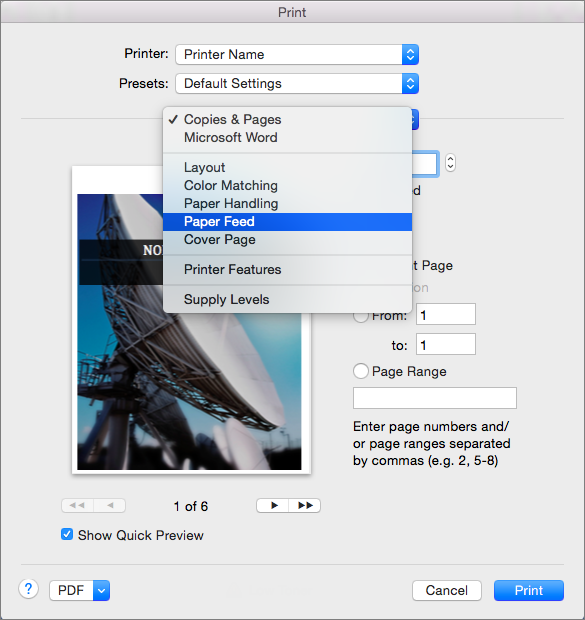 To choose paper sources, select Paper Feed in the Print dialog box.