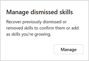 Screenshot of the manage dismissed skills page, in which you can recover previously dismissed or removed skills to confirm or add them to skills you're growing.
