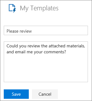 Screenshot of the My Templates panel of Outlook on the web during creation of a new template. Example text for the template name is "Please review", and example text for message is "Could you review the attached materials, and email me your comments?"