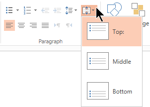 The Align Text menu on the ribbon lets you decide whether text is aligned vertically to the top or bottom of its container, or centered vertically in the middle.