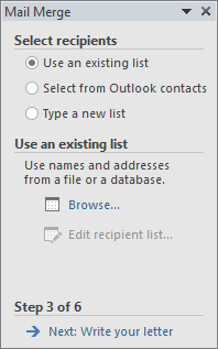 In Word, the Mail Merge task pane that opens when you choose the Step by Step Mail Merge Wizard in the Mail Merge group
