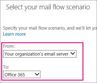 Choose from your organization's email server to Office 365