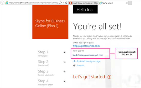 When you purchased Skype for Business Online, you created an Office 365 account.