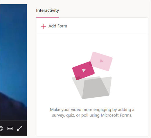 Seleccione Agregar formulario en la ficha interactividad de un vídeo