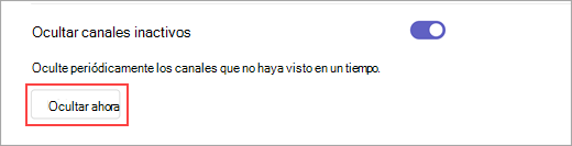 Captura de pantalla de la opción Ocultar ahora en la configuración. Se usa para ocultar canales inactivos según sea necesario.