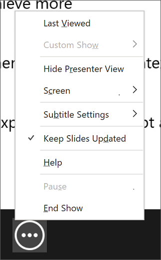 El menú Más opciones de presentación de diapositivas, que muestra la opción Mantener diapositivas actualizadas seleccionada.