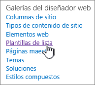 El vínculo de plantillas de lista en la página Configuración del sitio