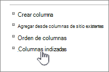 Vínculo Columnas indizadas en la página Configuración de lista o biblioteca