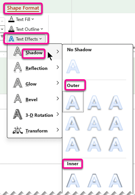 En la pestaña Formato de forma, el menú Efectos de texto tiene opciones de efecto de sombra.