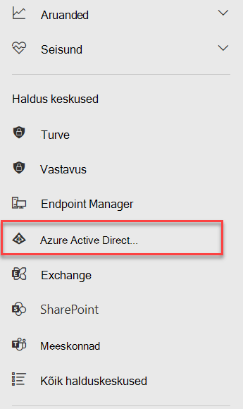 Microsoft 365 halduskeskuste menüü, kus on esile tõstetud Azure Active Directory halduskeskus.