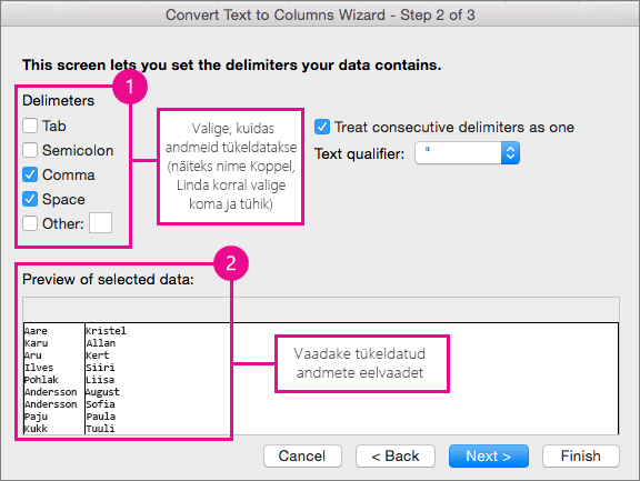 Step 2 in the wizard, Under Delimeters, pick how your data is split; Under Preview, you can see a preview of your data
