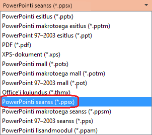 PowerPointi failitüüpide loend sisaldab teksti "PowerPointi seanss (.ppsx)".
