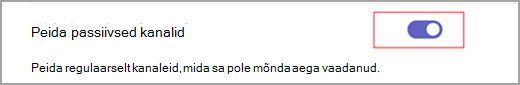 Kuvatõmmis sinisest tumblerlülitist, kus valge sisering on sisse lülitatud teksti "Peida passiivsed kanalid" kõrval.