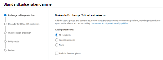 Standardviisardi Rakendamine kuva, kus saate valida, millistele adressaatidele Exchange Online kaitse rakendada.