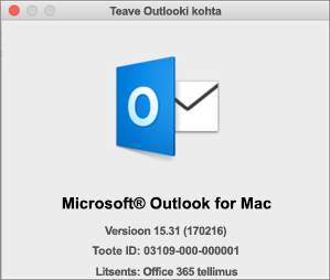 Juhul kui kasutate Outlooki Office 365 kaudu, kuvatakse väljal „Teave Outlooki kohta” tekst „Office 365 tellimus”.