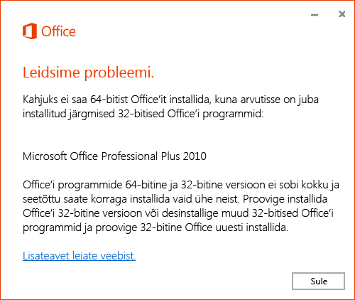 Office’i 64-bitist versiooni ei saa installida 32-bitise versiooni peale