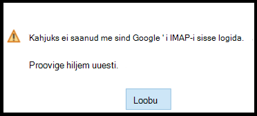 Kahjuks ei saanud me teid Google'i IMAP-i sisse logida.

Proovige hiljem uuesti.