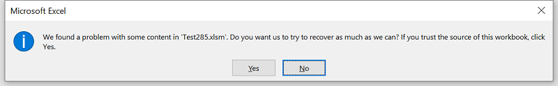 Microsoft Exceli tõrge: mõne faili "teie.xlsm" sisuga ilmnes probleem. Kas soovite, et prooviksime taastada nii palju kui võimalik? Kui usaldate selle töövihiku allikat, klõpsake nuppu Jah.