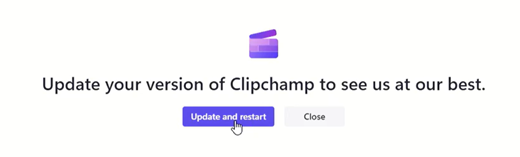 Rakenduse Clipchamp värskendamine uusimale versioonile