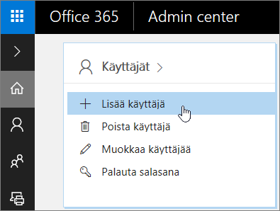 NÃ¤yttÃ¶kuva Office 365 -hallintakeskuksen kohdasta, jossa lisÃ¤tÃ¤Ã¤n kÃ¤yttÃ¤jÃ¤