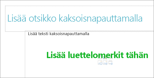 Kuva tyhjästä otsikkoruudusta ja tyhjästä tekstiruudusta, joka näyttää, missä luettelomerkit toimivat.