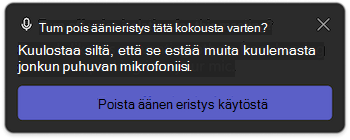 Äänieristysilmoitus Microsoft Teamsissa