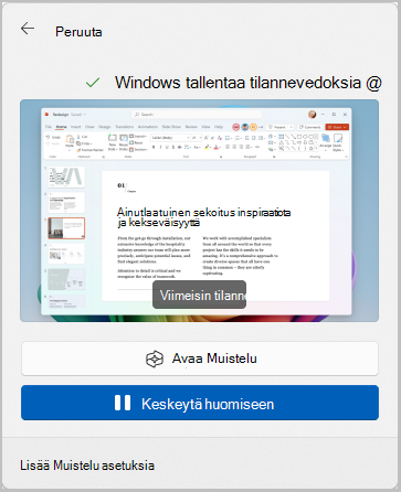 Näyttökuva tehtäväpalkista löytyvän Muistelu vaihtoehdosta, jonka avulla voit keskeyttää tilannevedokset huomiseen