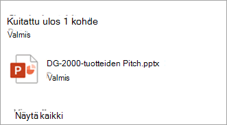 Näkyviin tulee valintaikkuna, jossa kerrotaan, mitkä tiedostot olet kuitannut ulos.