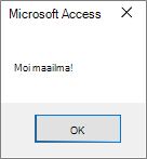 Access Hello World -valintaikkunaviesti
