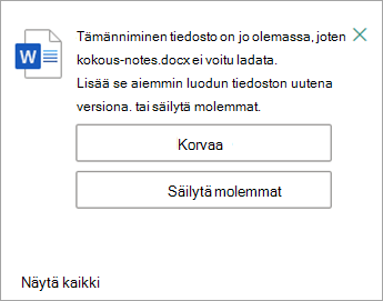 Voit korvata tai säilyttää ladattavan tiedoston molemmat kopiot.