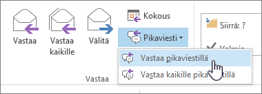 Vastaa-ryhmä, jossa pikaviestien avattava valikko on avattuna ja Vastaa pikaviesti korostettuna