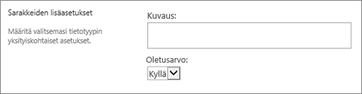 Kyllä/Ei-sarakkeen vaihtoehdot