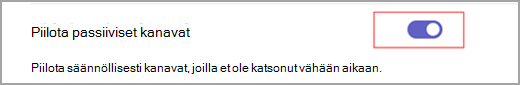 Näyttökuva sinisestä vaihtokytkimestä, jonka valkoisen sisäpiirin asetuksena on teksti, jossa lukee Piilota passiiviset kanavat.