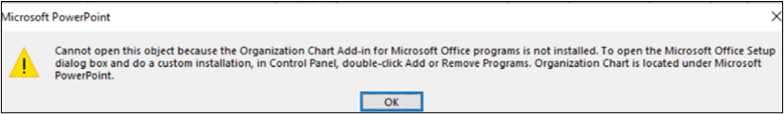 Toinen mahdollinen kuva virhesanomasta "Tätä objektia ei voi avata, koska Microsoft Office -ohjelmien organisaatiokaavioapuohjelmaa ei ole asennettu".