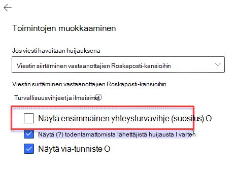 Tietojenkalastelun torjuntatoiminnot -paneeli, jossa Näytä ensimmäinen yhteystietojen turvallisuusvihje -vaihtoehto näkyy korostettuna.