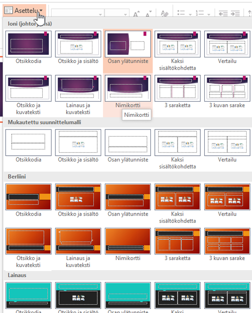 Valitse perustyylit napsauttamalla Asettelu-kohdan vieressä olevaa alanuolta