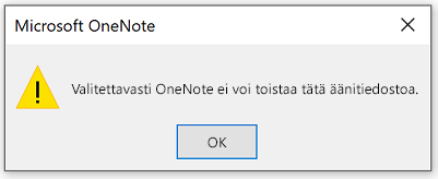 Valitettavasti OneNote ei voi toistaa tätä äänitiedostoa.
