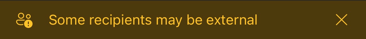 Bannière « Certains destinataires peuvent être externes »