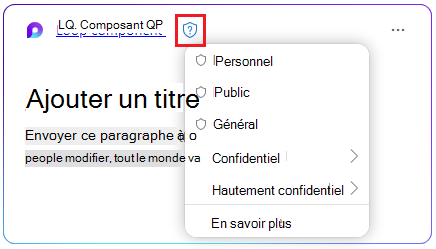 Icône de bouclier dans un composant Loop pour sélectionner une étiquette de confidentialité.