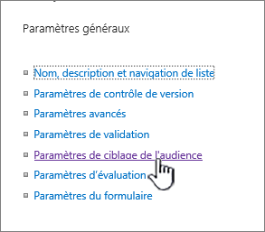 Paramètres de ciblage d’audience sous Général sur la page des paramètres de bibliothèque ou de liste