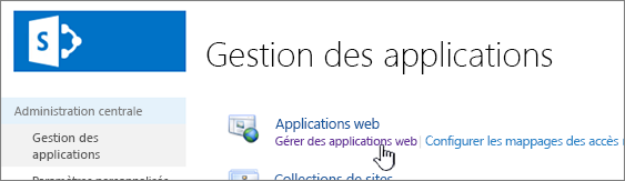 Administration centrale avec l’option Gérer les applications web sélectionnée