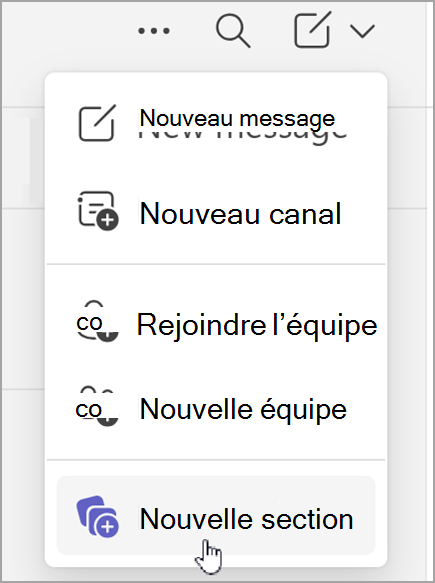 Capture d’écran de l’option permettant de créer une section. Il s’affiche après avoir choisi l’option nouveaux éléments dans la vue de conversation combinée ou dans la vue d’équipes distinctes.