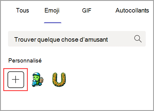 Sélectionnez le signe plus pour ajouter un emoji personnalisé.