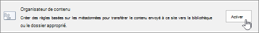 bouton d’activation de l’organzier de contenu